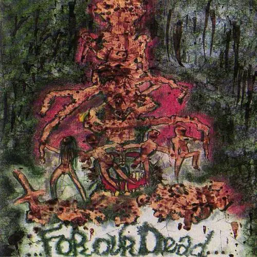 Nuclear Death (USA) : For Our Dead